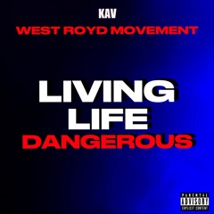 Living life dangerous