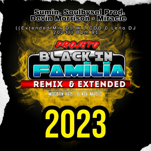 Sumin, Soulbysel Prod. Devin Morrison - Miracle ((Extended Mix DJ W.L CDD & Leno DJ 2023)) Bpm 91