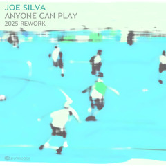 PSRD066: Joe Silva - Anyone Can Play 2025 Rework