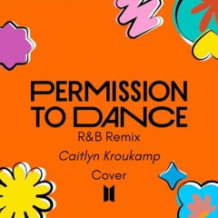 BTS Permission To Dance (R&B Remix) - Cover
