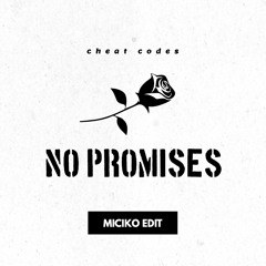 No Promises - ( MICIKO EDIT ) Normal Pitch Klik = Buy free