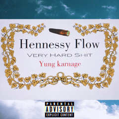 Yung Karnage- Hennessy Flow