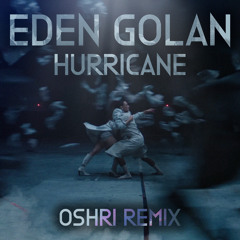 Eden Golan - Hurricane (Oshri Remix)