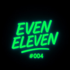 Even Eleven #004