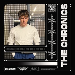 Voxnox Podcast 144 - The Chronics