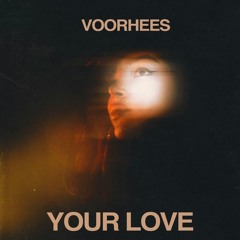 Voorhees - Your Love