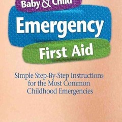 kindle👌 Baby & Child Emergency First-Aid: Simple Step-By-Step Instructions for the