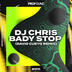 DJ Chris - Bady Stop (David Cueto Remix) [Free Release]