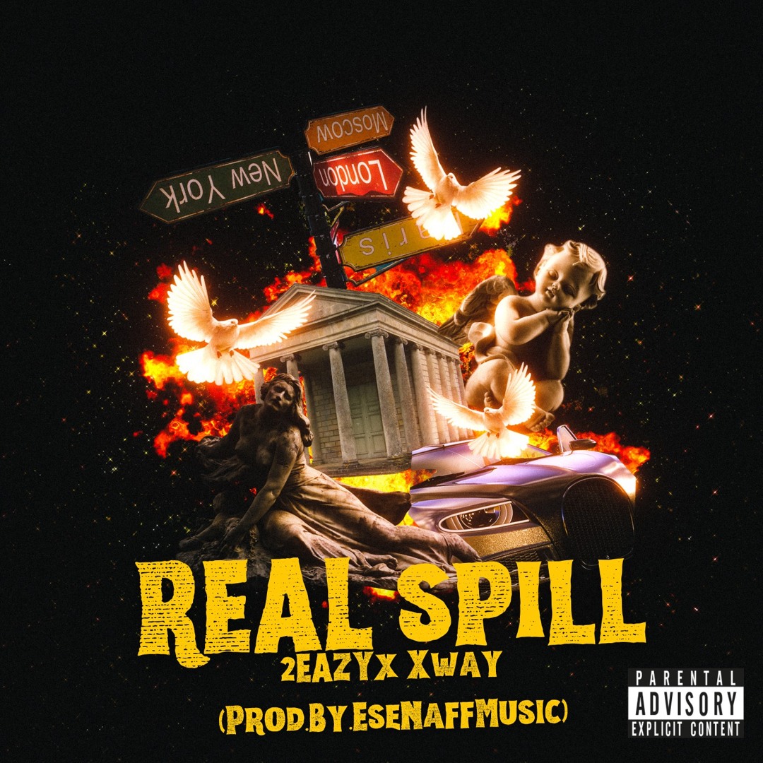 Stream “Real Spill” Feat Xway (Prod.By.EseNaffMusic) by 2EAZY 691 ...