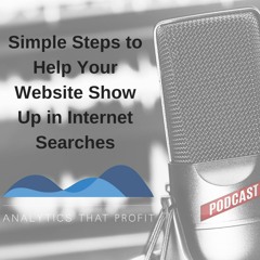 Simple Steps to Help Your Website Show Up in Internet Searches
