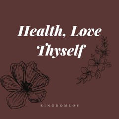 Health, Love Thy Self