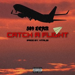 Catch A Flight (Prod By. VITALS)