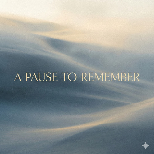 A Pause to Remember