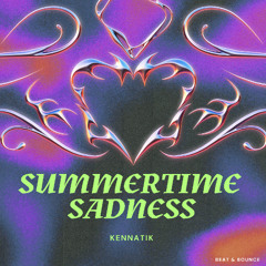 Lana Del Rey – Summertime Sadness (KENNATIK BOUNCY TECHNO/TRANCE REMIX)
