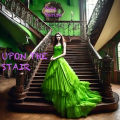 Upon The Stair (Ghostly Music)