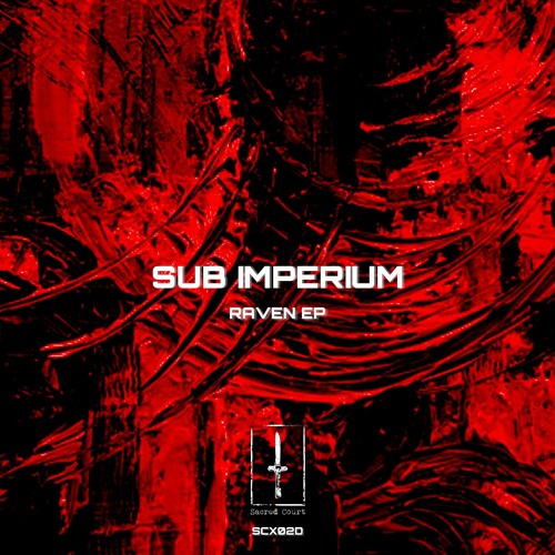 SUB IMPERIUM - RAVEN EP (SCX02D) PREVIEW