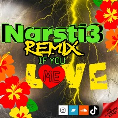 Narsti3 - If You Love Me (Remix)