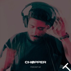 CHøpper  - TRAJECTORY Podcast #52 (Tehran)