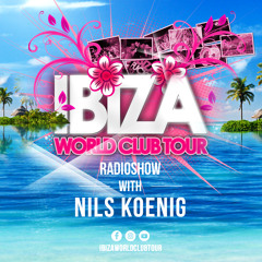 Ibiza World Club Tour Radioshow with Nils Koenig