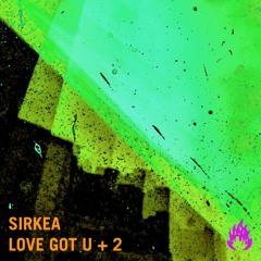 Love Got U (Original Mix)