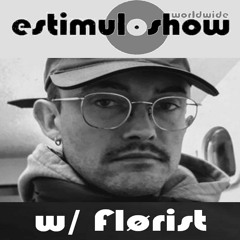 EstimuloShow w/ Flørist (01 March 2020)