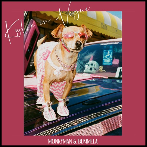 Bummela & Monkyman - Kylie In Vogue