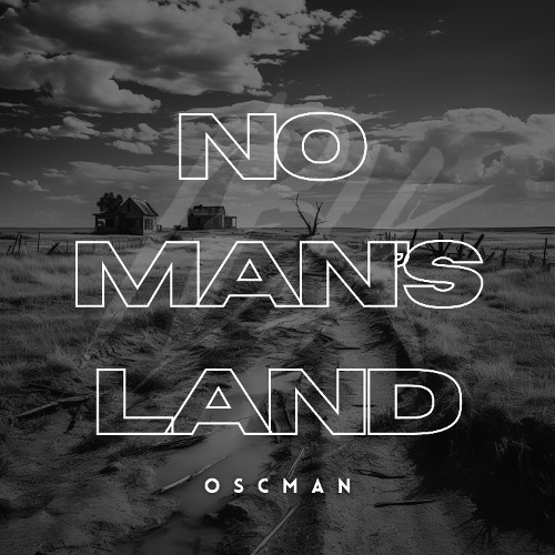 OSCMAN - No Man's Land
