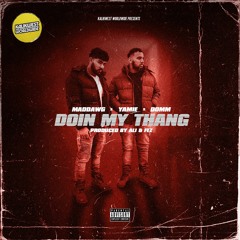 Maddawg x Yamie x Domm - Doin My Thang EXPLICIT