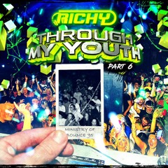 Richy Through My Youth Part 6