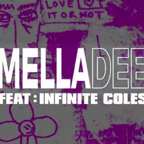 Mella Dee ft. Infinite Coles - 'Love It Or Not' (Ferrer remix)