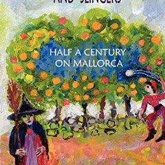 [Free] KINDLE 📕 Witches, Oranges and Slingers: Half a Century on Mallorca by  Elena