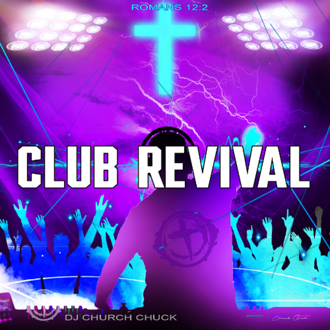 Stream Club Revival by DJ Church Chuck | Listen online for free on ...