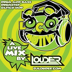 DJ Louder - Loco-Motive [Drumstep/DnB Mix]