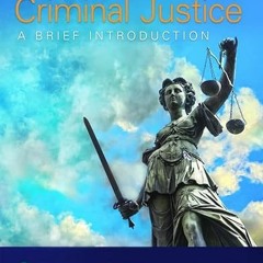 [Read] [EBOOK EPUB KINDLE PDF] Criminal Justice: A Brief Introduction by  Frank Schma