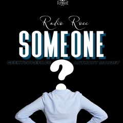 Radio Rocc - Someone Ft. G2F & Anthony Monjet