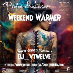 Profound  Weekend warmer 19Sep24