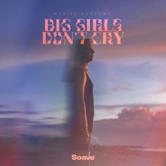 Daniel Santoro - Big Girls Don't Cry
