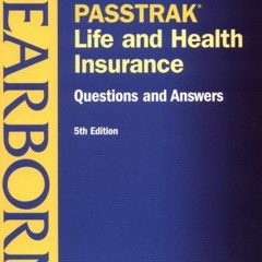 GET [EPUB KINDLE PDF EBOOK] PASSTRAK Life and Health Insurance Questions & Answers, 5