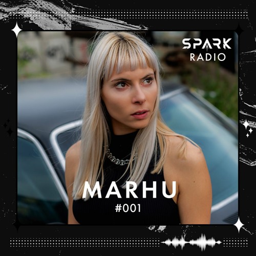 Marhu presents Spark Radio - Episode 001 (January 2024)