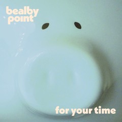 For Your Time