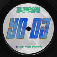 YO DJ (Extended Mix) 🆕 [DL LINK ADDED!]