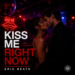 Kiss Me Right Now