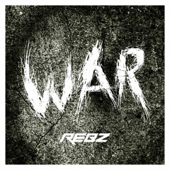 Rebz - War (Remastered)