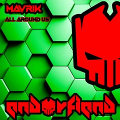 Mavrik - All Around Us (Out Now On Endorfiend Digital)