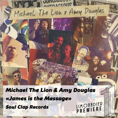 Premiere - Michael The Lion & Amy Douglas - James Is The Message