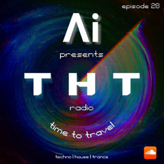 THT Radio Episode 28 - Ai Live Recorded Set from THT Debut Event May 23, 2025