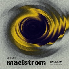 maelstrom