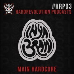 Hardrevolution Podcast #3 | Inyabrain - Main  Hardcore