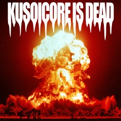 Kusoicore At The End Of The World