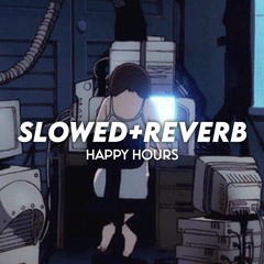 Talha Anjum - Happy Hours (Slowed+Reverb)